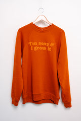 Sweatshirt: SEXY AND I GROW IT